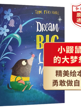 小鼹鼠的大梦想 英文原版 Dream Big Little Mole 汤姆珀西瓦尔 认识自己 拥抱自我 画面精美暖心英语绘本 0-6岁 搭安娜康绘本