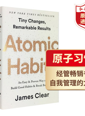 原子习惯 英文原版 Atomic Habits 建立好习惯打破坏习惯 An Easy & Proven Way to Build Good Habits 精装 搭比从前更好