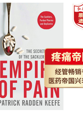 疼痛帝国 萨克勒家族秘史 英文原版 Empire of Pain The Secret History of the Sackler Dynasty 纪实文学 经管畅销书 制药业