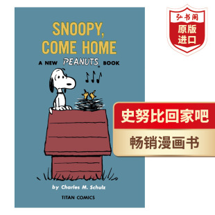 花生漫画史努比回家吧 英文原版 Peanuts Snoopy Come Home 查尔斯舒尔茨 平装 搭小彼蒂的漫画俱乐部 内裤超人 神探狗狗