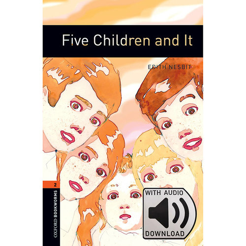 Oxford Bookworms Library: Level 2: Five Children and It MP3 Pack 牛津书虫分级读物2级：五个孩子和沙精附MP3下载激活码