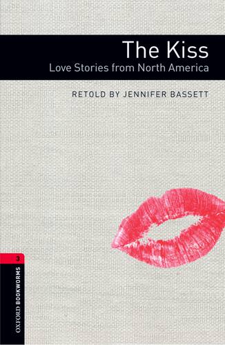 【外研社】Oxford Bookworms Library: Level 3: The Kiss: Love Stories from North America 初三、高一