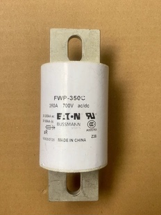 拆机巴斯曼Bussmann 熔断器， 型号：FWP-350C