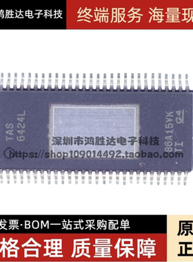 TAS6424LQDKQRQ1 网版印刷TAS6424L 汽车音频放大器IC 封装HSSOP-