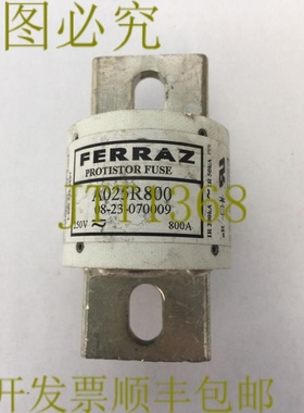 原装供应FERRAZ A025R800 PROTISTOR 保险丝 250VAC 800A（3 件装