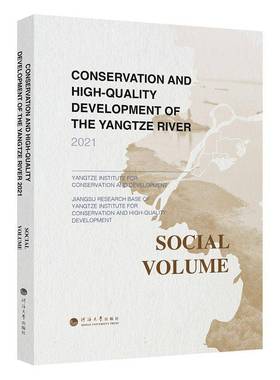 Conservation and high-quality development of the Yangtze river:2021:Social volume河海大学出版社