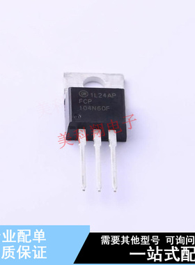 场效应管(MOSFET) FCP104N60F TO-220 ON 全新原装正品