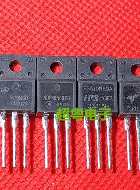 原装进口拆机 TF10N60 NDF10N60ZG FSA10N60A TSF10N60M 质量保证