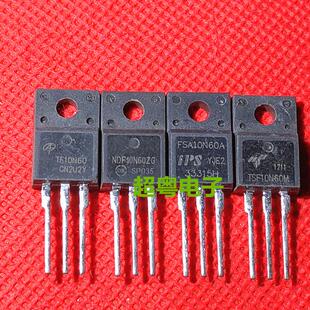 原装进口拆机 TF10N60 NDF10N60ZG FSA10N60A TSF10N60M 质量保证
