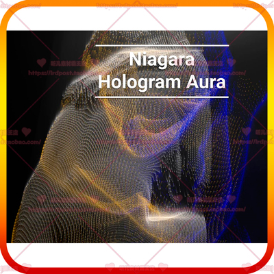 UE5虚幻4 Niagara Hologram Aura 4.27-5.03全息光影光环粒子特效