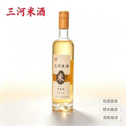 三河米酒糯米酿造米酒低度甜香清爽顺滑瓶装酒类