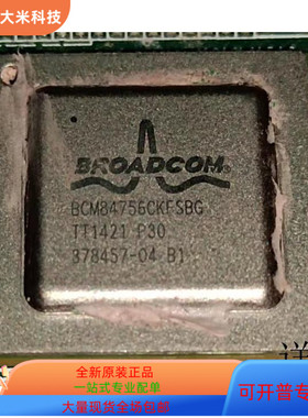 BCM84756CKFSBLG     BCM84328BKFSBG 原装进口  支持检测