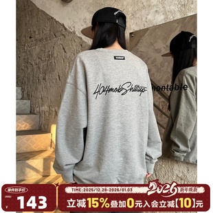 404MOB手写花体胶标圆领卫衣男2025春季 纯棉宽松情侣无帽卫衣 薄款