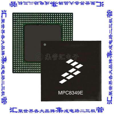MPC8349EVVAJDB 集成电路芯片IC MPU MPC83XX 533MHZ 672LBGA