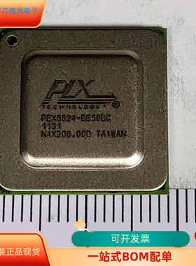 PEX8624-BB50BC  PEX8619-BA50BC G   PEX8618-BA50BC G原装进口