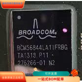BCM56844A1IFRBG全新原装 原厂渠道 咨询下单 保证质量