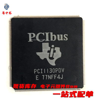 粤中龙  PCI1130PDV     TQFP208     集成IC芯片全新原装现货