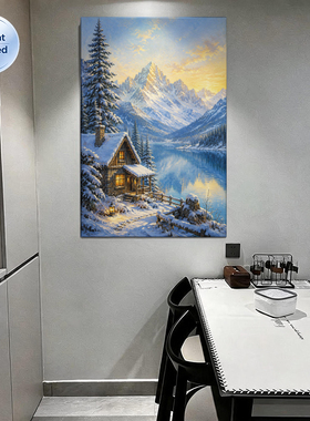 雪景山水风景油画挂画客厅高级感装饰画雪山木屋壁画