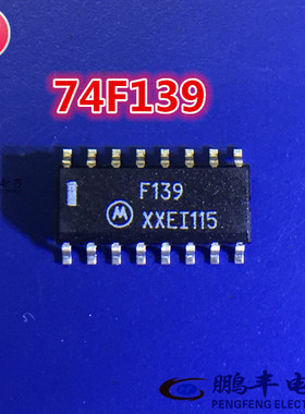 【鹏丰】74 F139 芯片 74F139N 原装正品 摩托罗拉  SOP16 可直拍