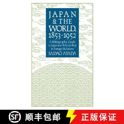 【3-4周达】精装 Japan and the World, 1853–1952 – A Bibliographic Guide to Japanese Scholarship in F... [9780231066907]