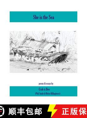【3-4周达】She is the Sea: a poetry pamphlet  with  one shoreline essay and one riverbank essay [9781911193715]