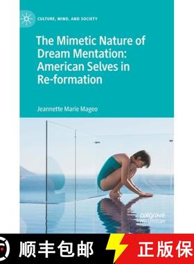【3-4周达】The Mimetic Nature of Dream Mentation: American Selves in Re-Formation [9783030902308]