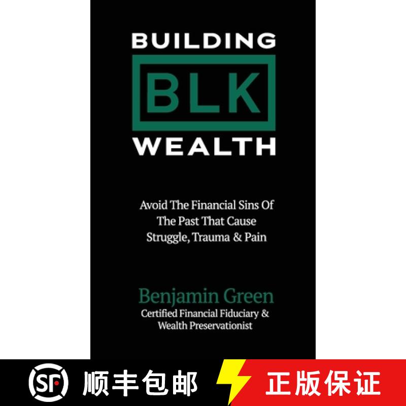 【4周达】Building BLK Wealth: Avoid The Financial Sins of The Past That Cause Struggle, Trauma & Pain [9798218603571]