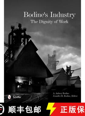 【3-4周达】Bodine's Industry: The Dignity of Work: The Dignity of Work [9780764342851]