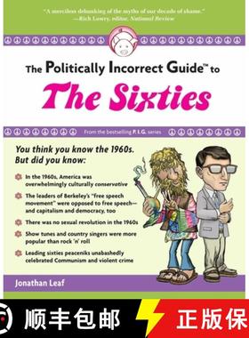 【3-4周达】The Politically Incorrect Guide to the Sixties [9781596985728]
