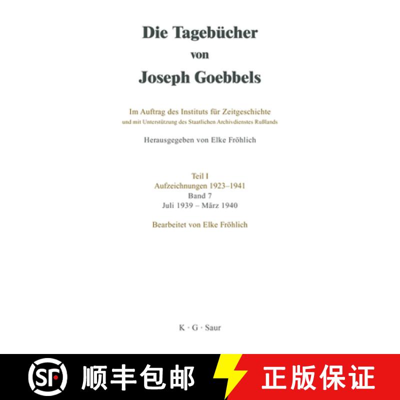 【2-3周达】Die Tagebücher von Joseph Goebbels, Band 7, Juli 1939 - März 1940 [9783598237379]