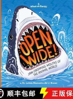 预订 Open Wide!: Shark Teeth, Cat Tongues, Frog Spit, and Other Jaw-Dropping Mouths of the Animal World [9781804661369]