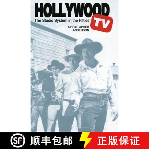 【3-4周达】Hollywood TV: The Studio System in the Fifties [9780292704572]