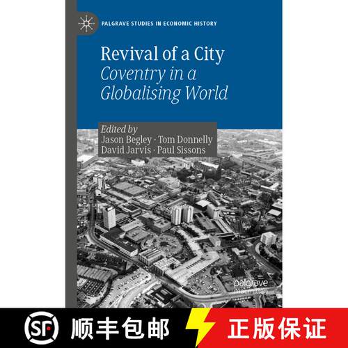 【3-4周达】Revival of a City : Coventry in a Globalising World [9783030228248]