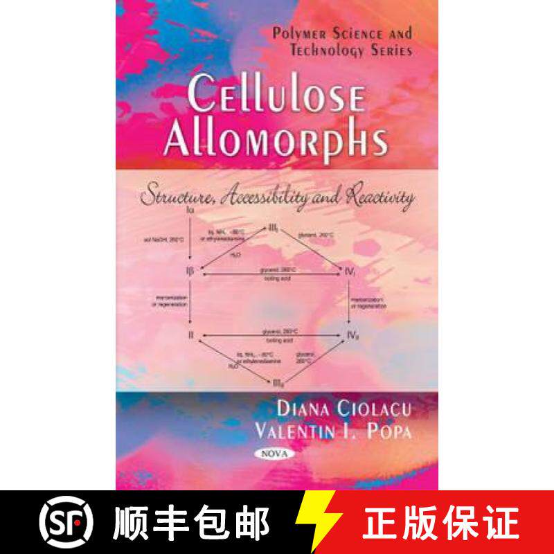 【3-4周达】Cellulose Allomorphs: Structure, Accessibility and Reactivity [9781616683238]