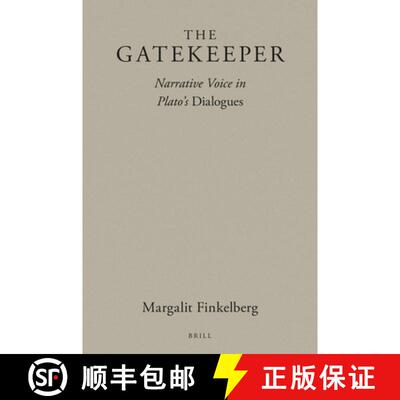 预订 The Gatekeeper: Narrative Voice in Plato's Dialogues [9789004390010]