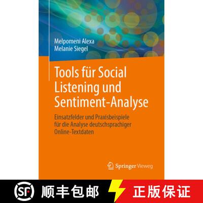 【3-4周达】Tools für Social Listening und Sentiment-Analyse : Einsatzfelder und Praxisbeispiele für... [9783658334673]