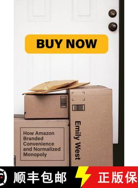【3-4周达】Buy Now: How Amazon Branded Convenience and Normalized Monopoly [9780262543309]