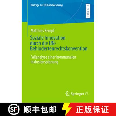 【3-4周达】Soziale Innovation durch die UN-Behindertenrechtskonvention : Fallanalyse einer kommunalen... [9783658462383]