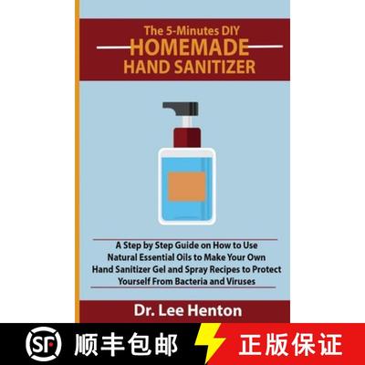 【3-4周达】5-Minutes DIY Homemade Hand Sanitizer: A Step by Step Guide on How to Use Natural Essentia... [9781952597091]