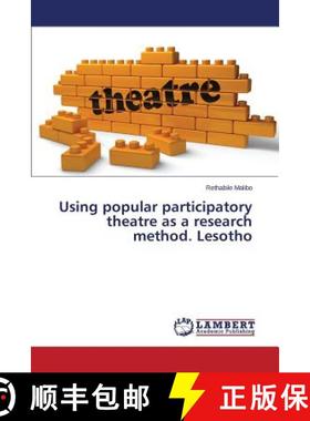 预订 Using Popular Participatory Theatre as a Research Method. Lesotho [9783659514487]