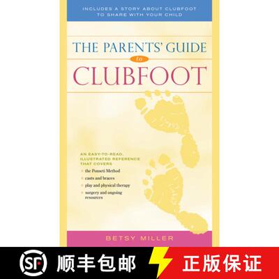 【3-4周达】The Parents' Guide to Clubfoot [9780897936149]