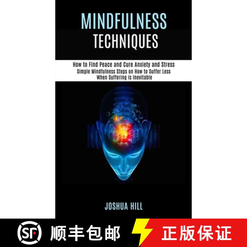【3-4周达】Mindfulness Techniques: Simple Mindfulness Steps on How to Suffer Less When Suffering is I... [9781989990933]