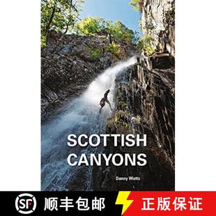 【3-4周达】Scottish Canyoning: The guide to the canyons and gorge walks of Scotland [9781906095796]