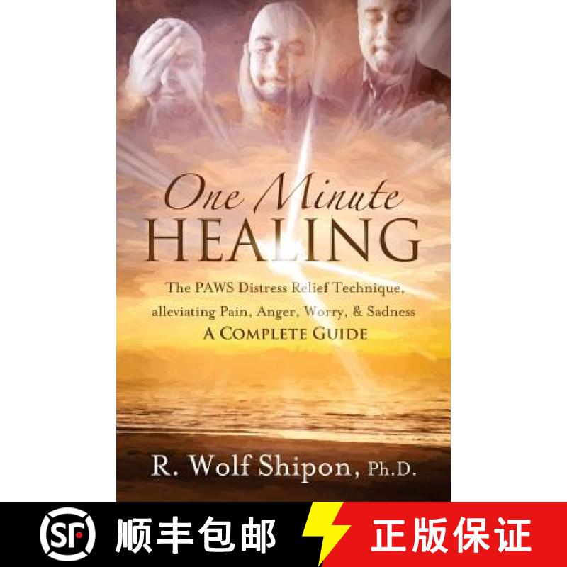 预订 One Minute Healing: The PAWS Distress Relief Technique, alleviating Pain, Anger, Worry, & Sadnes... [9780997712209]