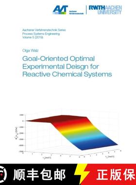 【3-4周达】Goal-Oriented Optimal Experimental Design for Reactive Chemical Systems [9783958862920]
