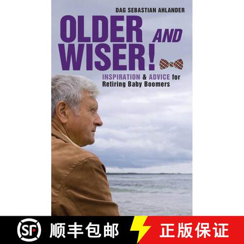 【3-4周达】精装 Older and Wiser!: Inspiration and Advice for Retiring Baby Boomers [9781629144177]