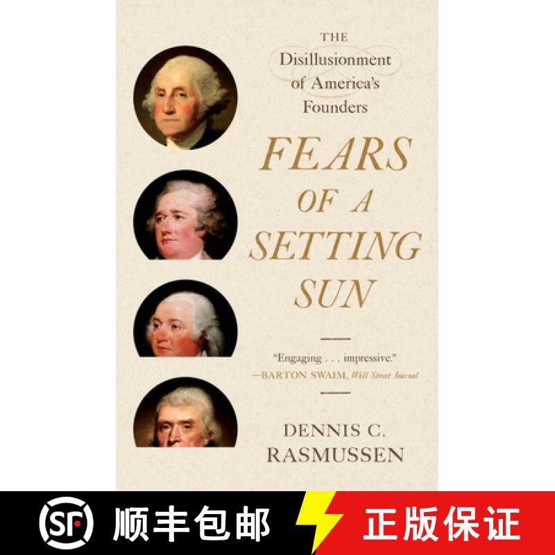 现货 黄昏的恐惧 Fears of a Setting Sun: The Disillusionment of America's Founders [9780691241418]
