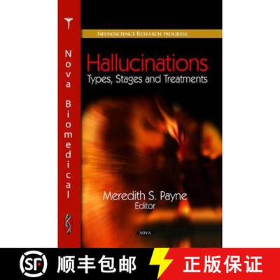 【3-4周达】Hallucinations: Types, Stages and Treatments [9781617282751]