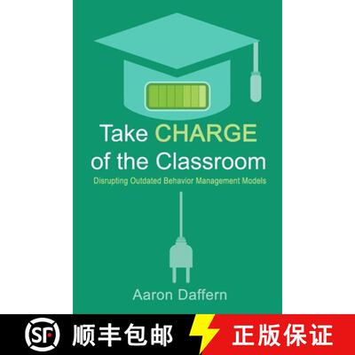 【3-4周达】Take CHARGE of the Classroom: Disrupting Outdated Behavior Management Models [9780999024171]