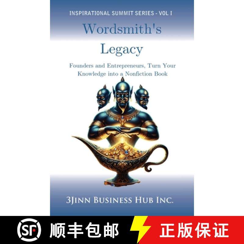 预订 Wordsmith's Legacy: Founders and Entrepreneurs, Turn Your Knowledge into a Nonfiction Book [9781990062322]
